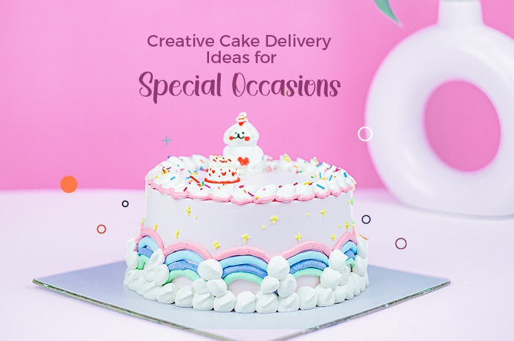 Creative Cake Delivery Ideas For Special Occasions - Whipped – Whipped.in